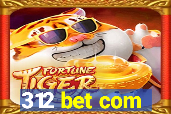 312 bet com